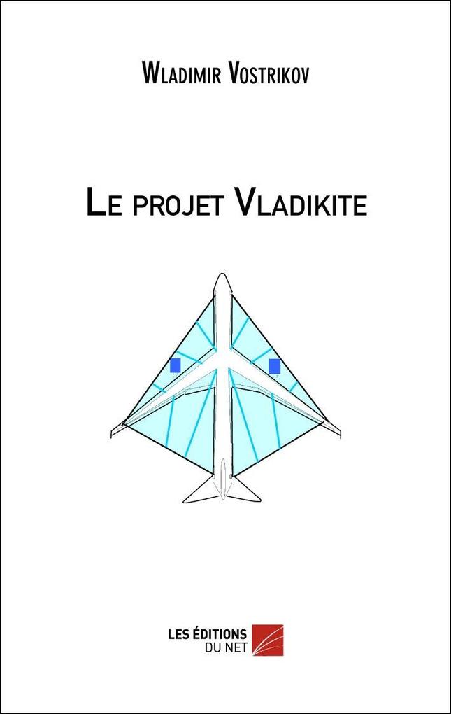 Le projet Vladikite - Vostrikov Wladimir Vostrikov