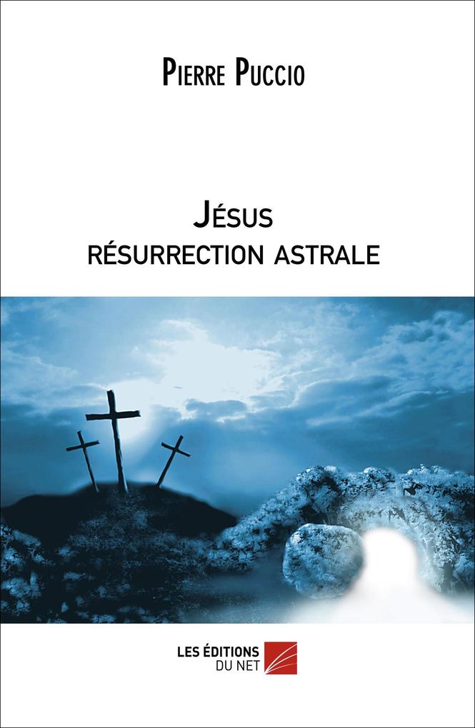 Jesus resurrection astrale