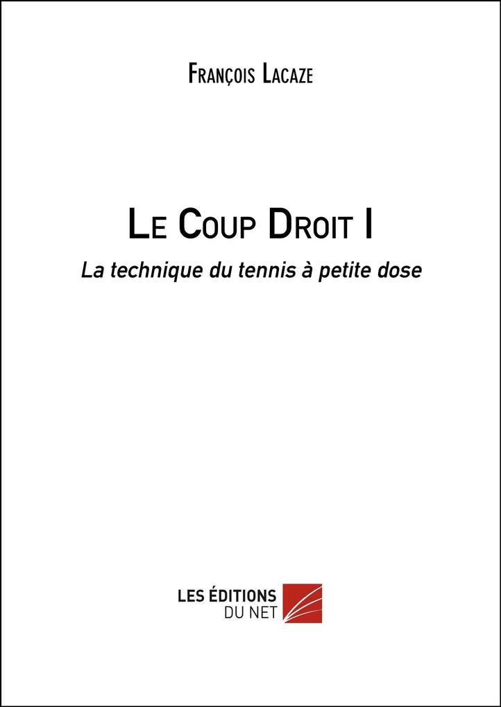 Le Coup Droit I - Lacaze Francois Lacaze