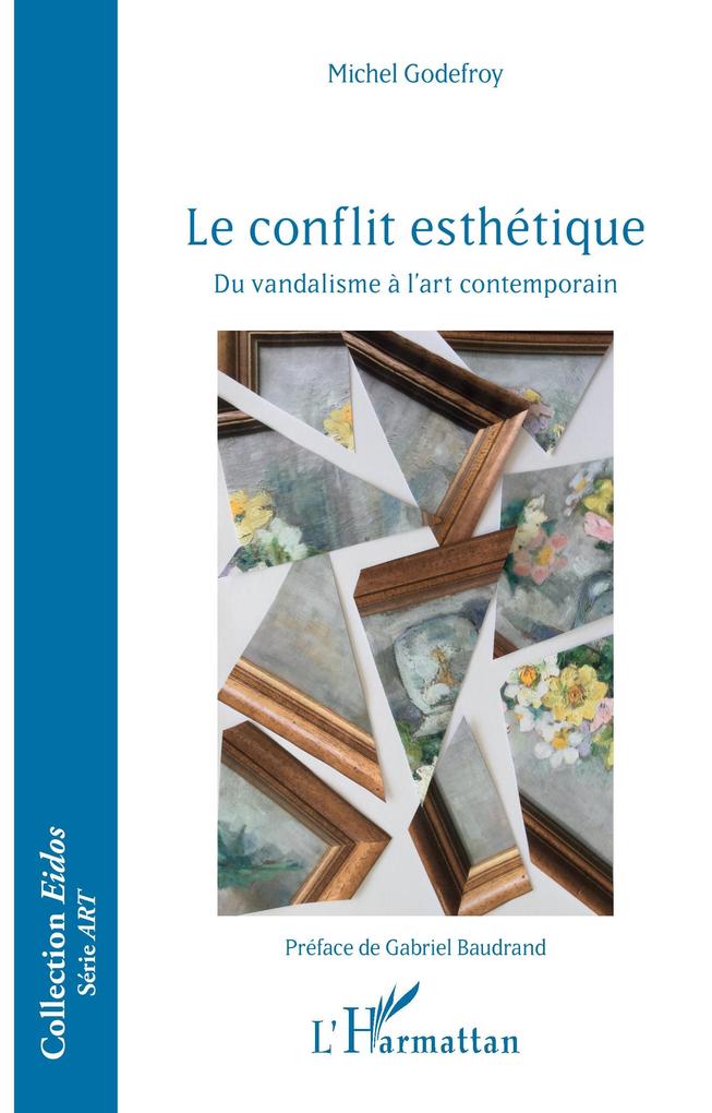Le conflit esthetique - Godefroy Michel Godefroy