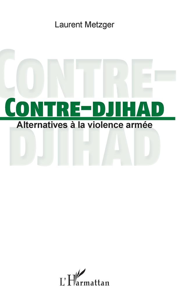 Contre-djihad - Metzger Laurent Metzger