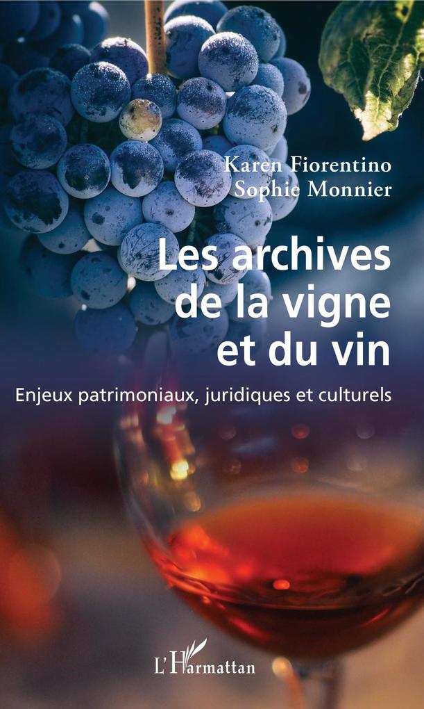 Les archives de la vigne et du vin - Fiorentino Karen Fiorentino