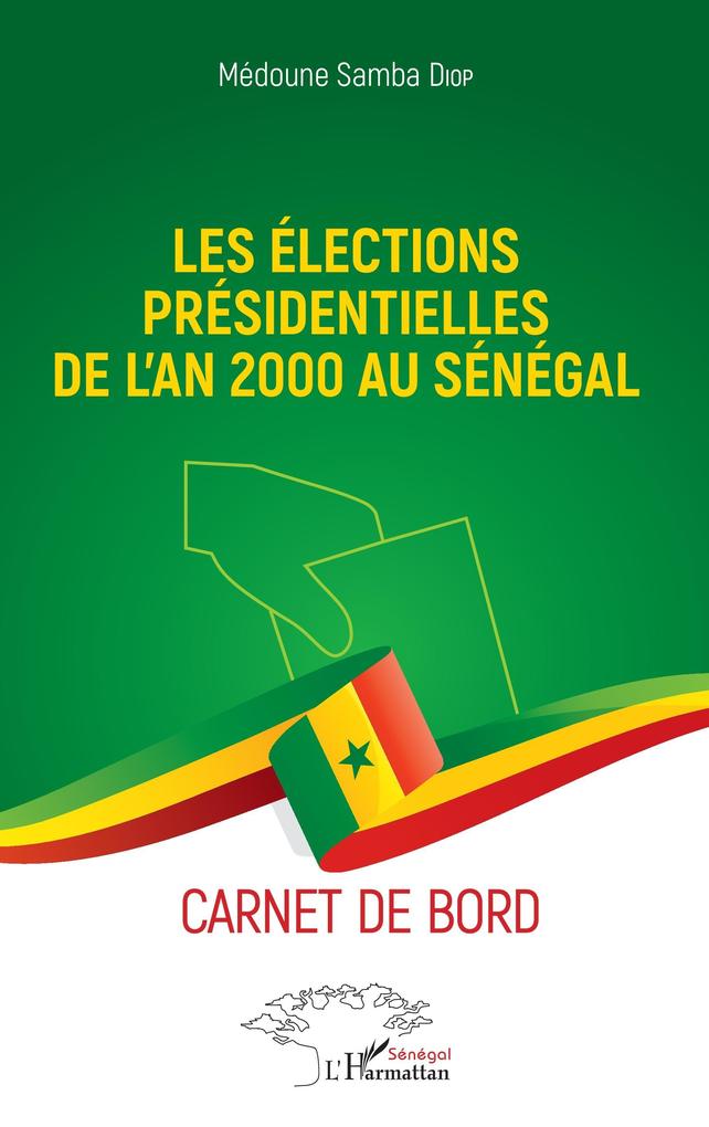 Les elections presidentielles de l'an 2000 au Senegal - Diop Medoune Samba Diop