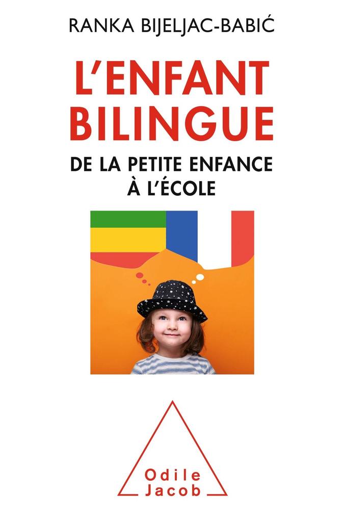 L' Enfant bilingue - Bijeljac-Babic Ranka Bijeljac-Babic