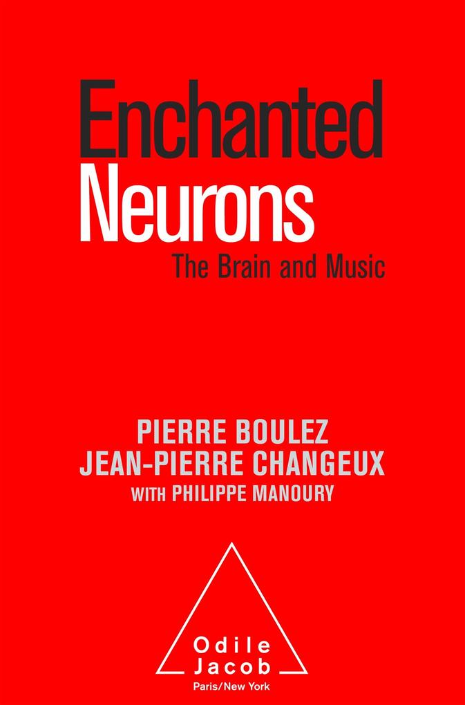 Enchanted Neurons - Boulez Pierre Boulez