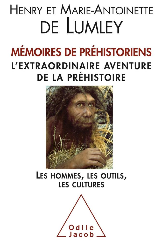 Memoires de prehistoriens - de Lumley Marie-Antoinette de Lumley