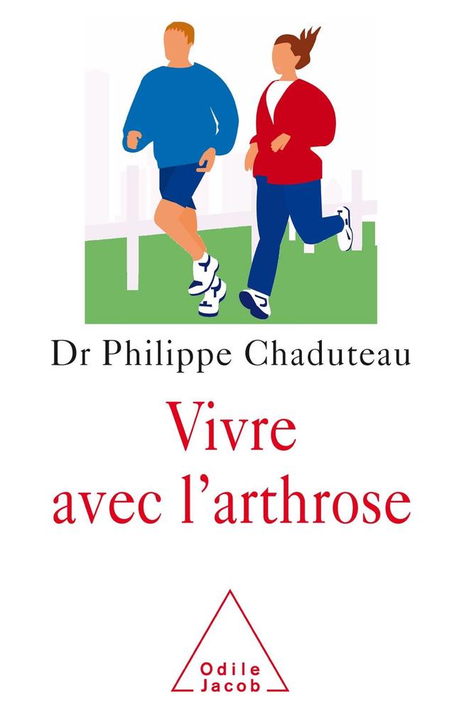 Vivre avec l'arthrose - Chaduteau Philippe Chaduteau