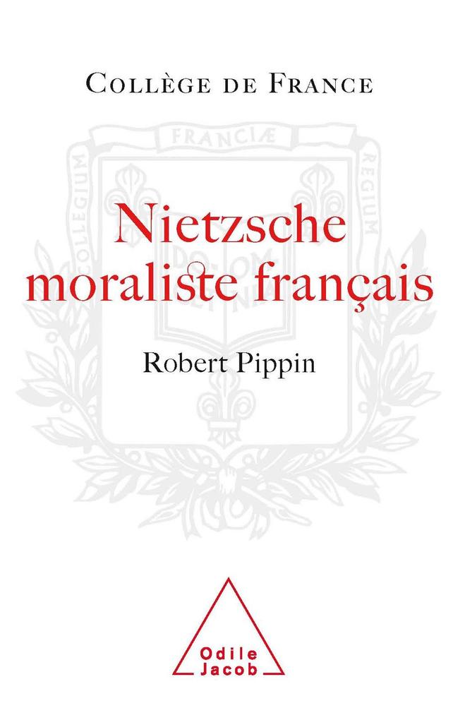 Nietzsche moraliste francais - Pippin Robert Pippin