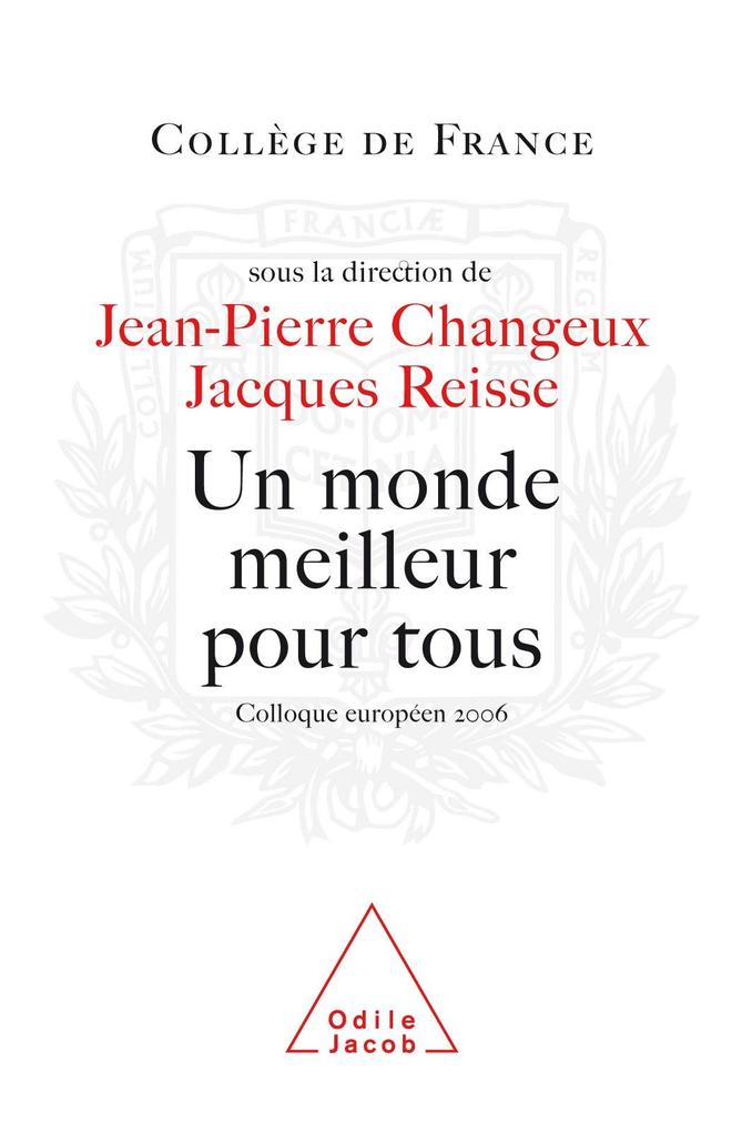 Un monde meilleur pour tous - Changeux Jean-Pierre Changeux