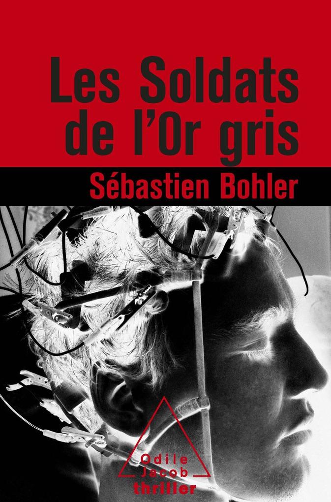 Les Soldats de l'or gris Sébastien Bohler Author