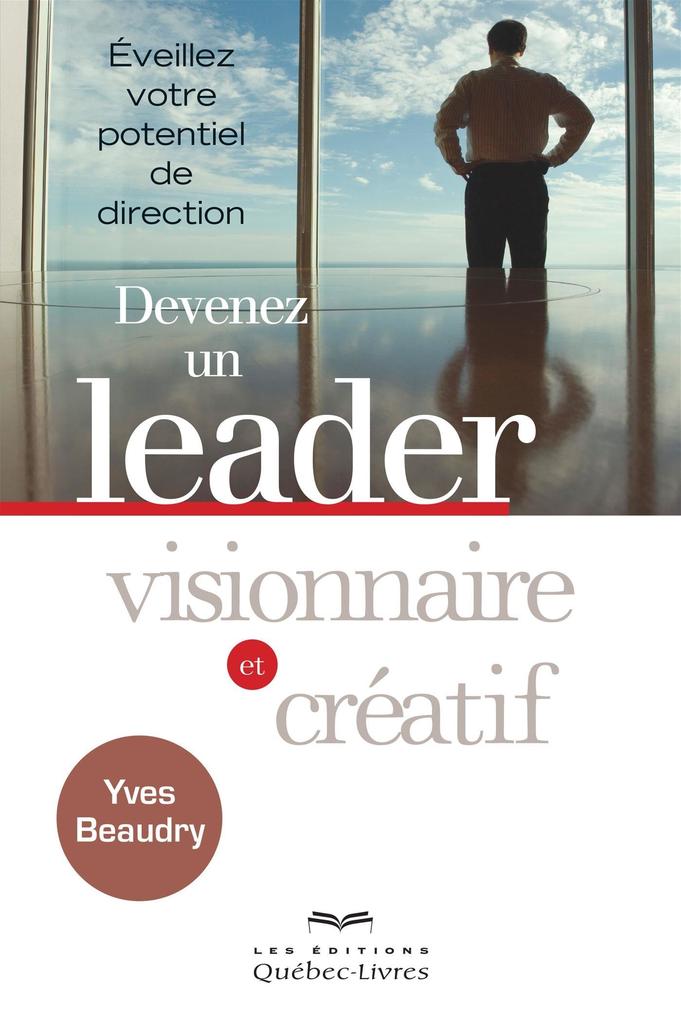 Devenez un leader visionnaire et creatif