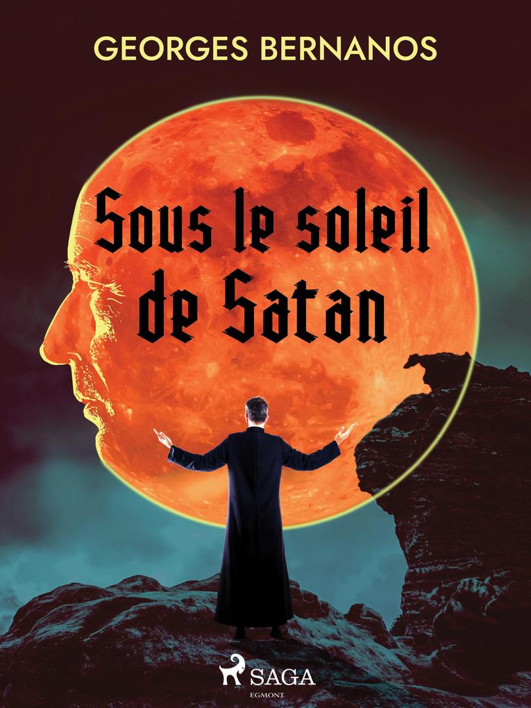 Sous le Soleil de Satan (T. 1 & 2) - Bernanos Georges Bernanos