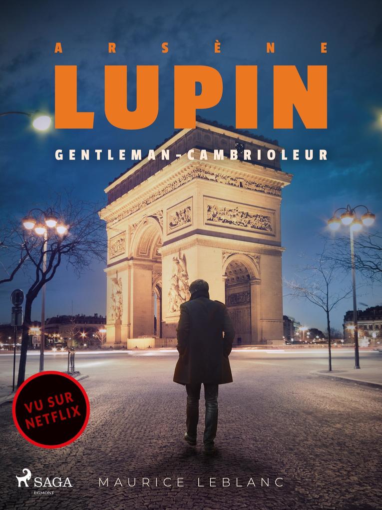 Arsene Lupin -- Arsene Lupin Gentleman-Cambrioleur - Leblanc Maurice Leblanc