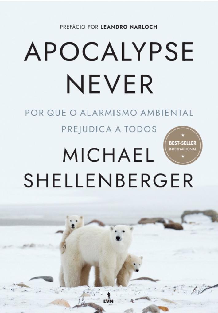 Apocalypse Never - Michael Shellenberger