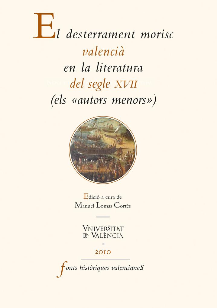 El desterrament morisc valencià en la literatura del segle XVII - Autores Varios