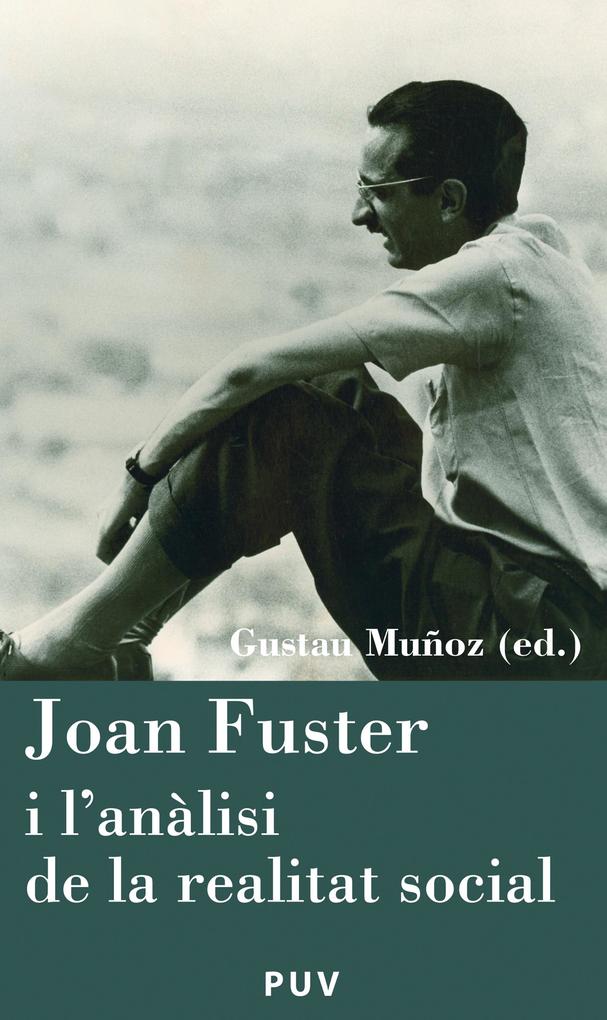 Joan Fuster i l'anàlisi de la realitat social - Autores Varios