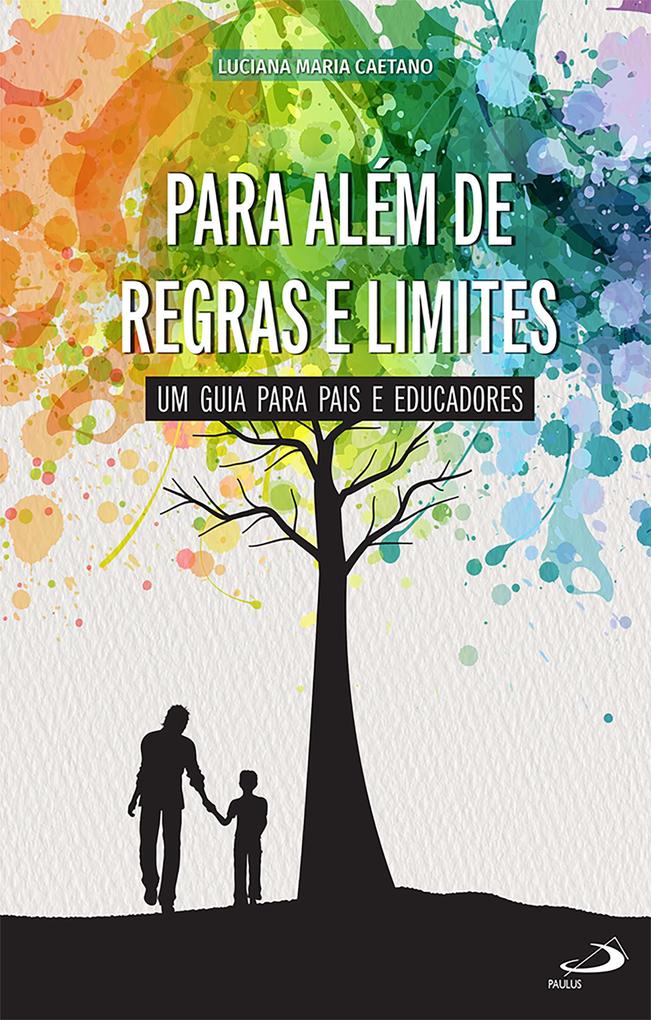 Para Além de Regras e Limites - Luciana Maria Caetano