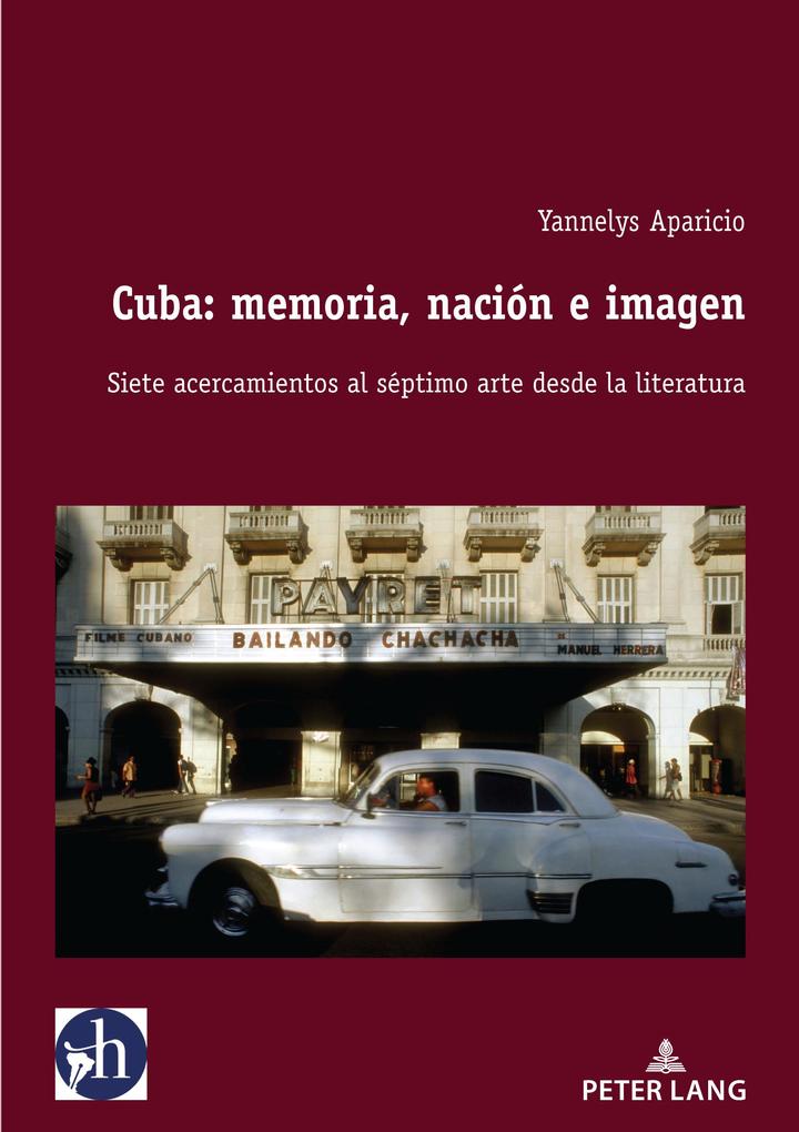 Cuba: memoria nación e imagen - Yannelys Aparicio