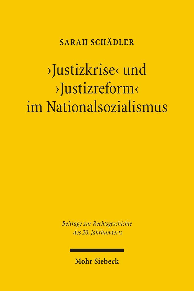 'Justizkrise' und 'Justizreform' im Nationalsozialismus - Sarah Schädler