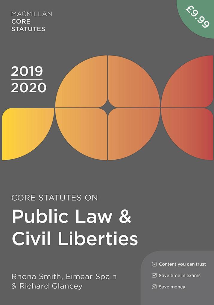 Core Statutes on Public Law & Civil Liberties 2019-20 - Rhona Smith/ Eimear Spain/ Richard Glancey