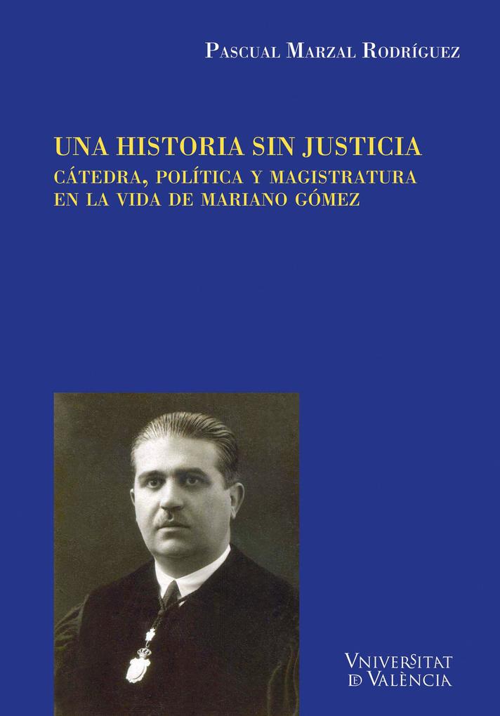 Una historia sin justicia - Pascual Marzal Rodríguez