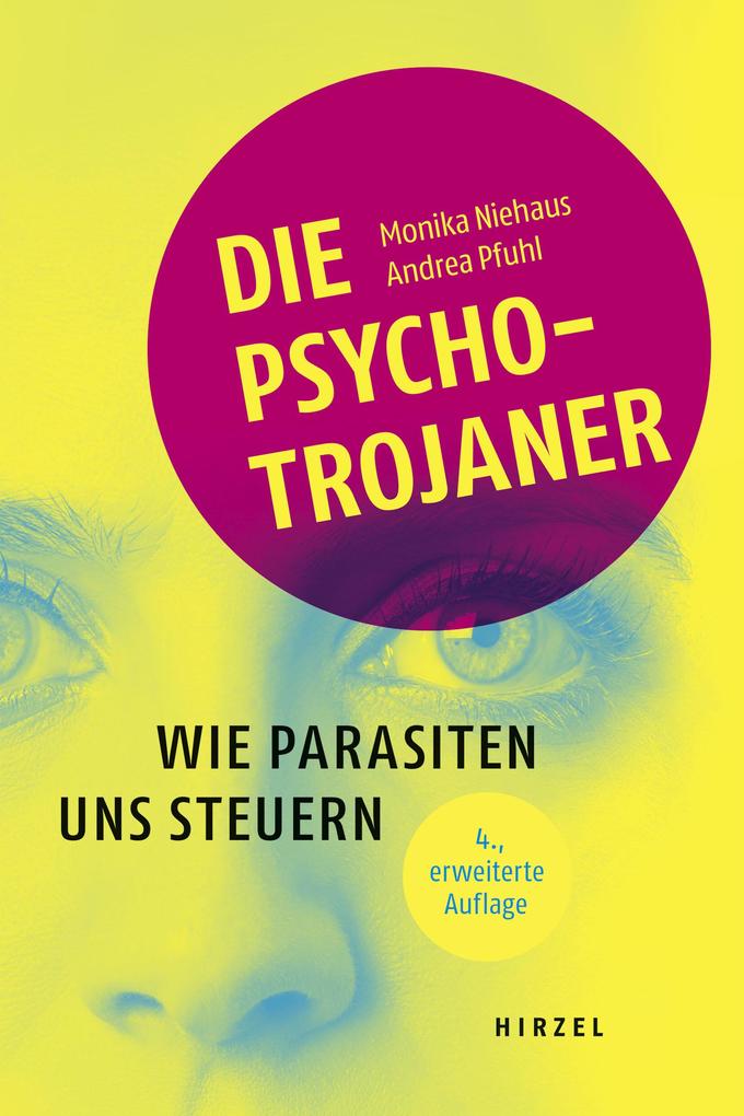 Die Psycho-Trojaner. Wie Parasiten uns steuern - Monika Niehaus/ Andrea Pfuhl