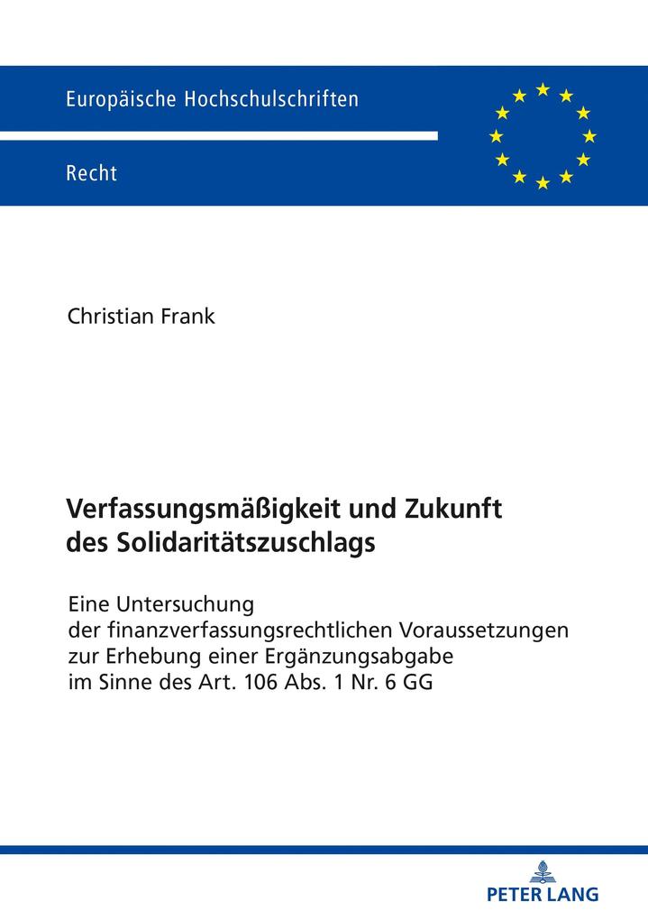 Verfassungsmaeigkeit und Zukunft des Solidaritaetszuschlags - Frank Christian Frank
