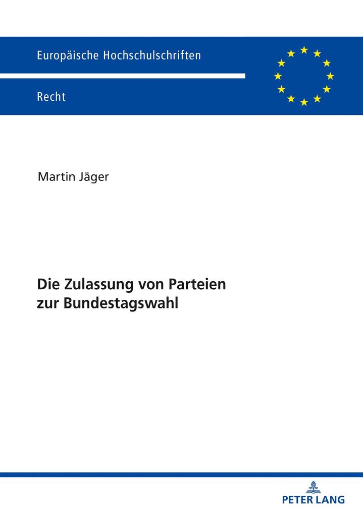 Die Zulassung von Parteien zur Bundestagswahl - Jager Martin Jager