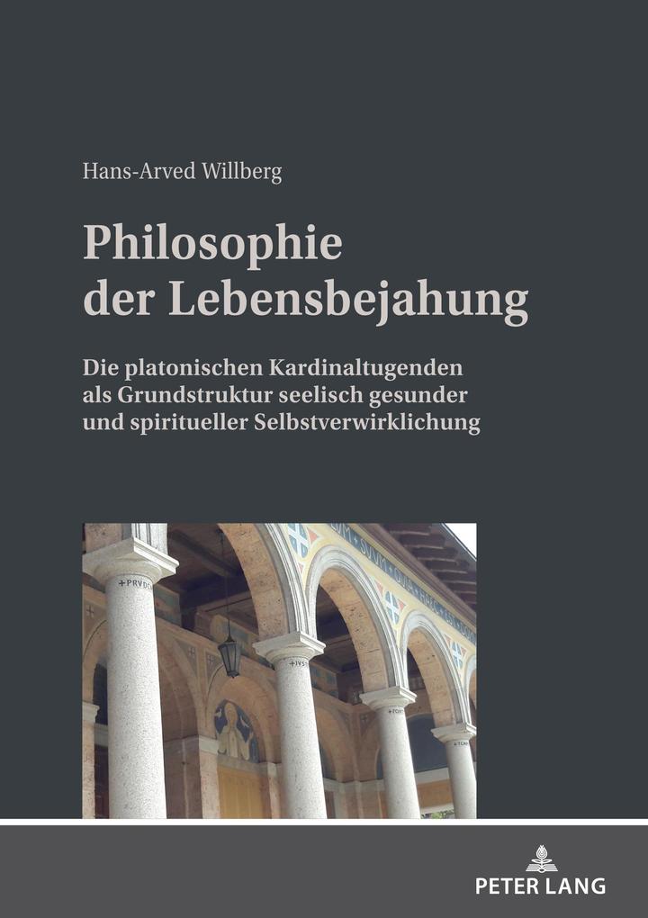 Philosophie der Lebensbejahung - Willberg Hans-Arved Willberg