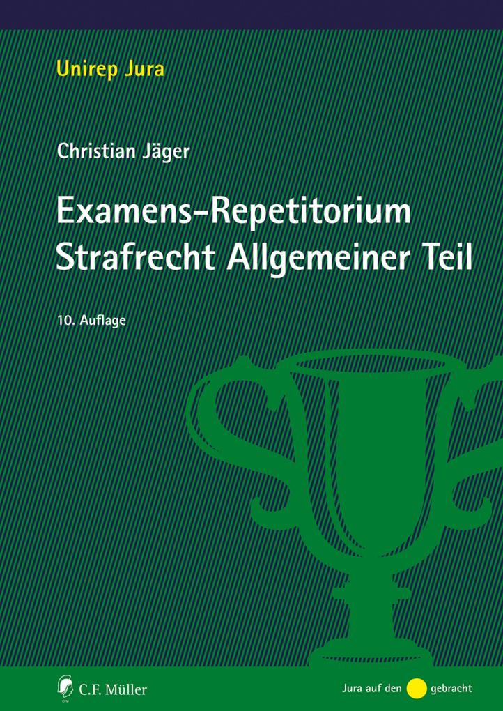 Examens-Repetitorium Strafrecht Allgemeiner Teil, eBook Christian JÃ¤ger Author