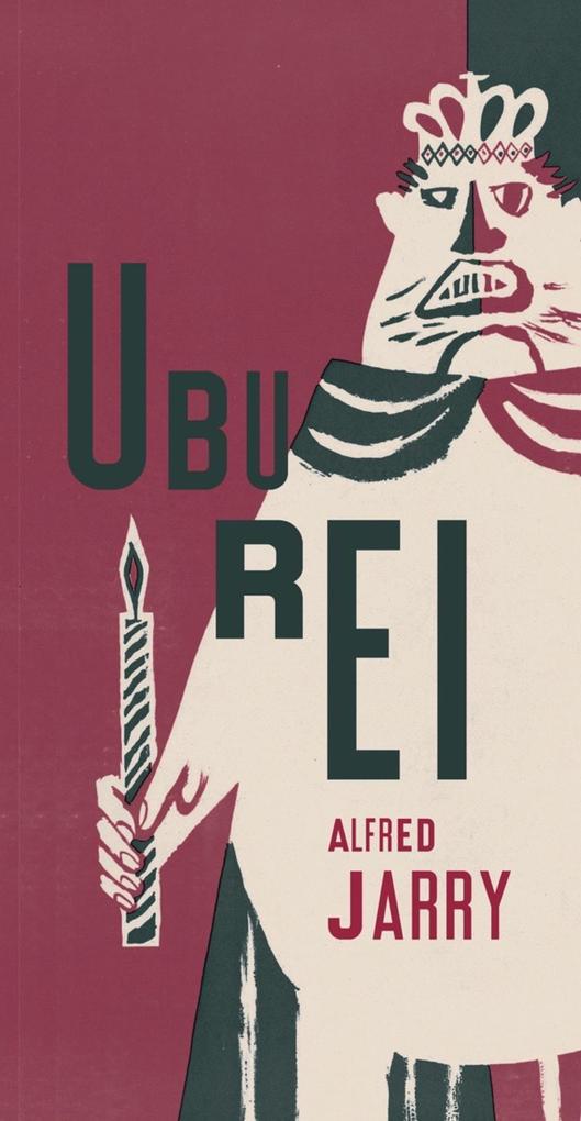 Ubu rei - Alfred Jarry