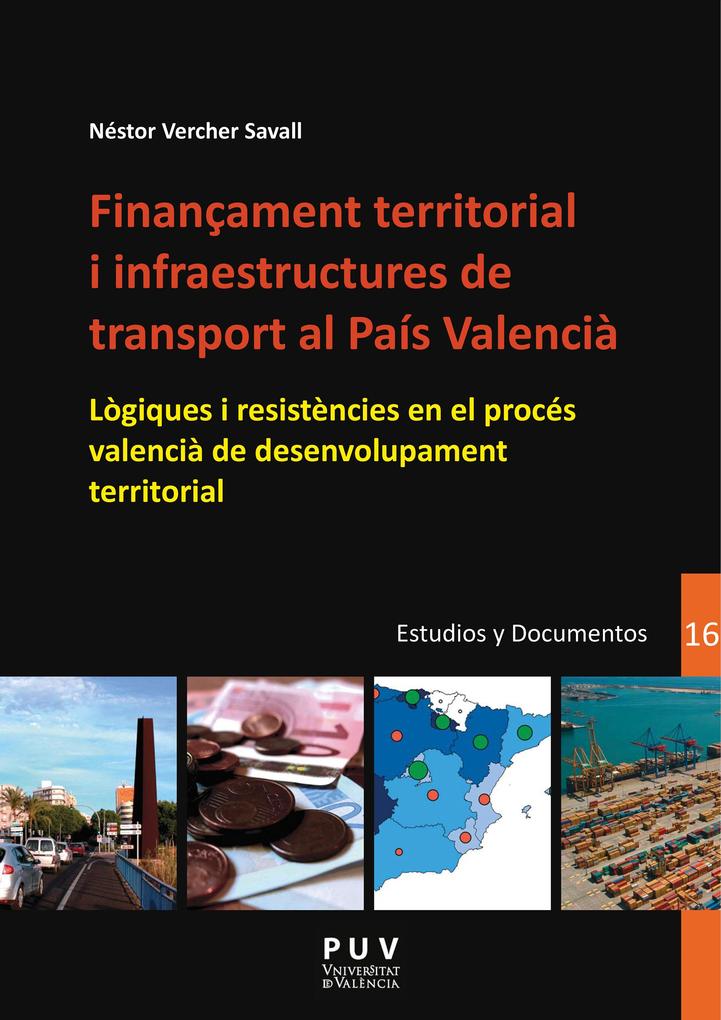 Finançament territorial i infraestructures de transport al País Valencià - Néstor Vercher Savall