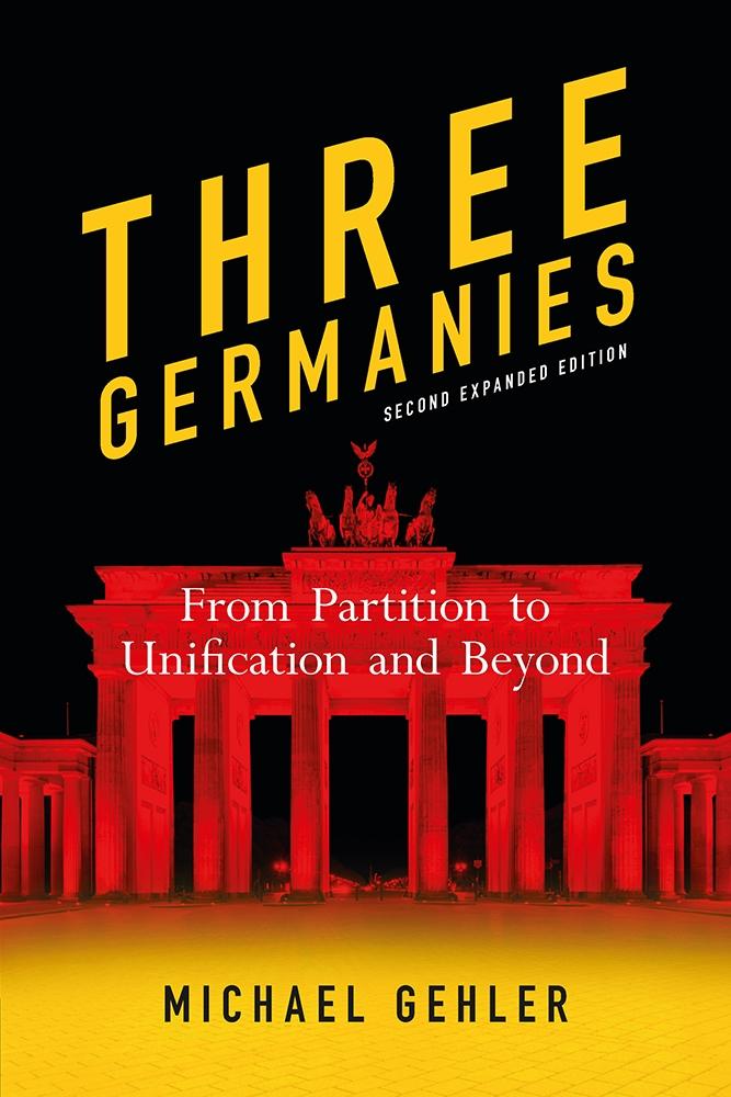 Three Germanies - Gehler Michael Gehler