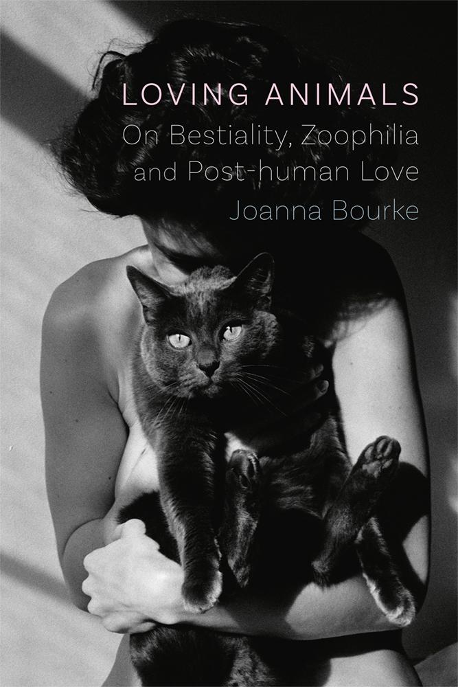 Loving Animals - Bourke Joanna Bourke