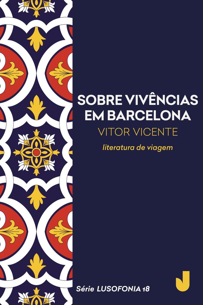 Sobre vivências em Barcelona - Vitor Vicente