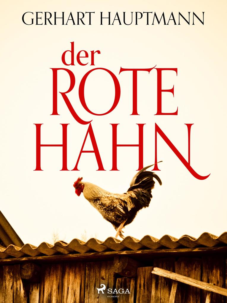 Der rote Hahn - Gerhart Hauptmann
