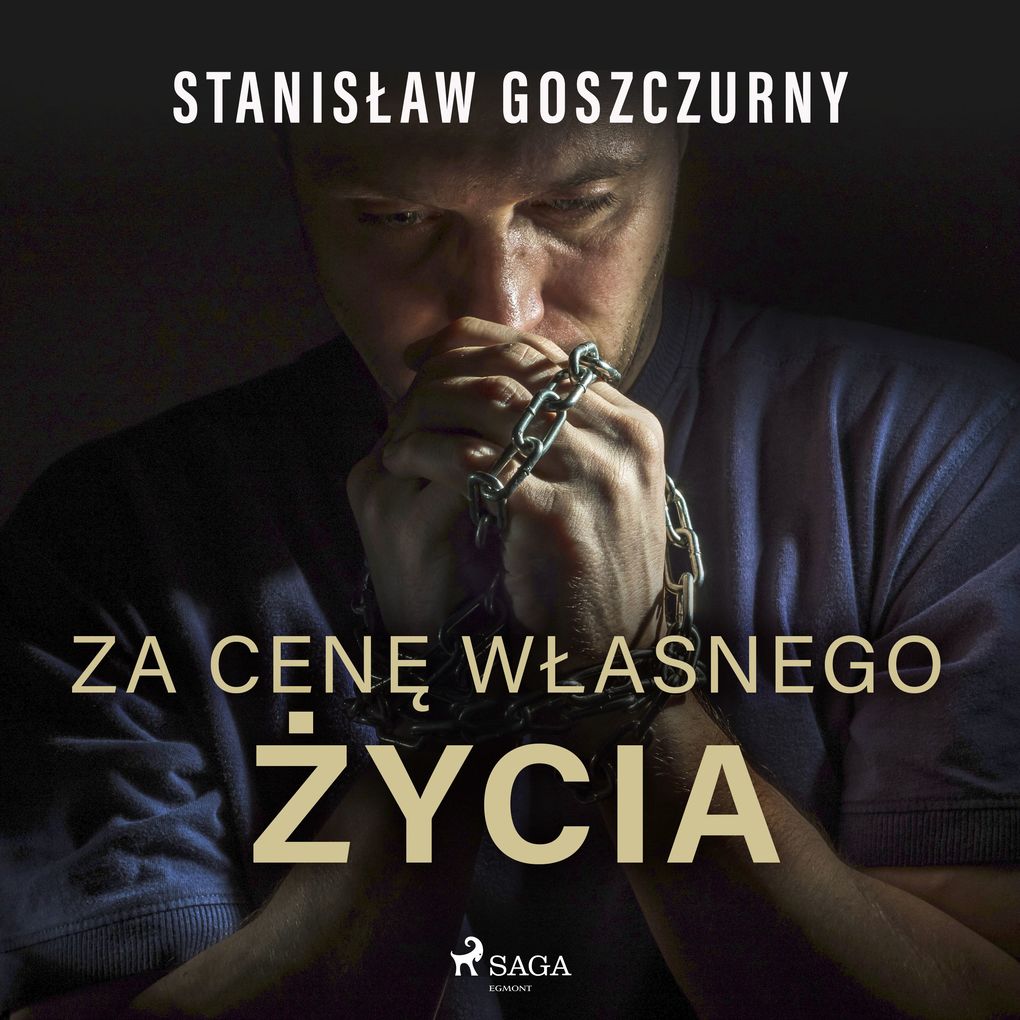 Za cen' w'asnego 'ycia - Stanis'aw Goszczurny