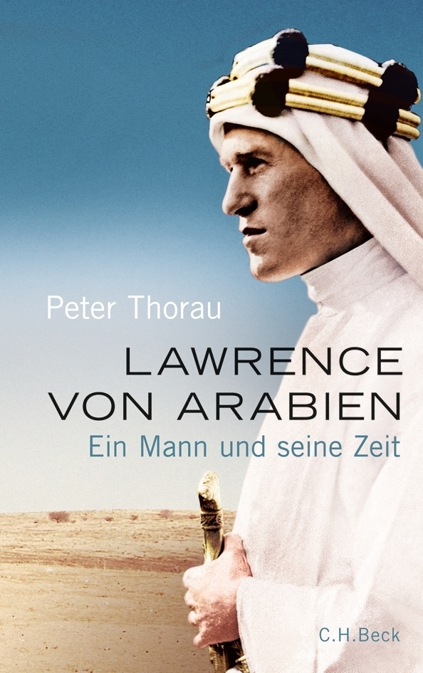 Lawrence Von Arabien. Ein Mann Und Seine Zeit. Geschichte - Bild 6