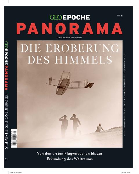 GEO Epoche PANORAMA 21/2021 Die Eroberung des Himmels - Jens Schröder/ Markus Wolff