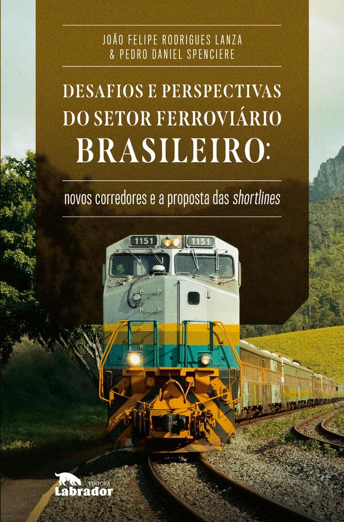 Desafios e perspectivas do setor ferroviário brasileiro: