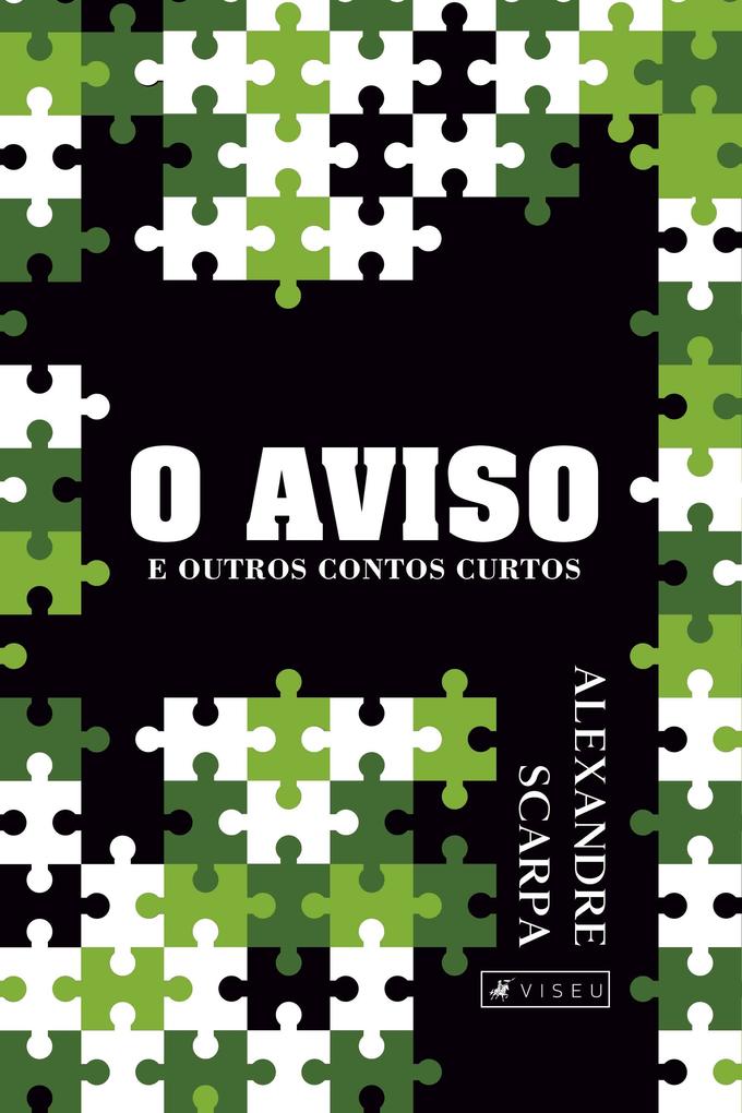 O aviso e outros contos curtos - Alexandre Scarpa