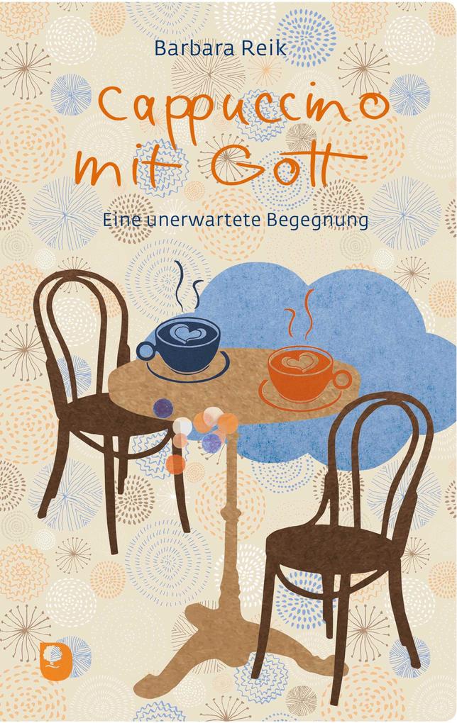 Cappuccino mit Gott - Barbara Reik