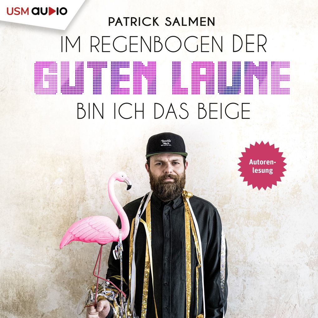 Im Regenbogen der guten Laune bin ich das Beige - Patrick Salmen