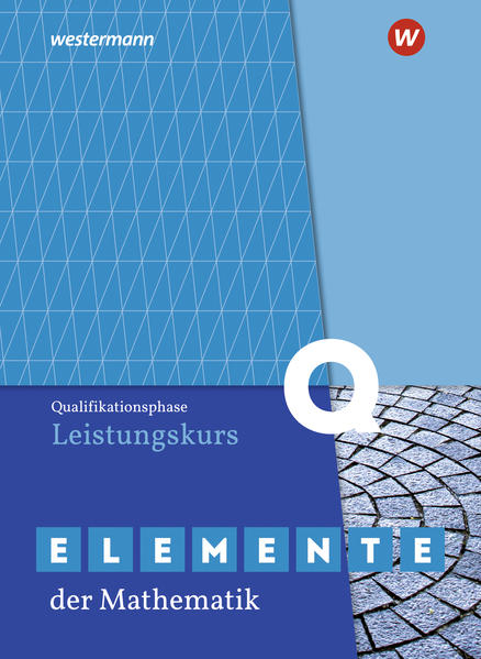 Elemente der Mathematik SII. Qualifikationsphase Leistungskurs: Schülerband. Nordrhein-Westfalen
