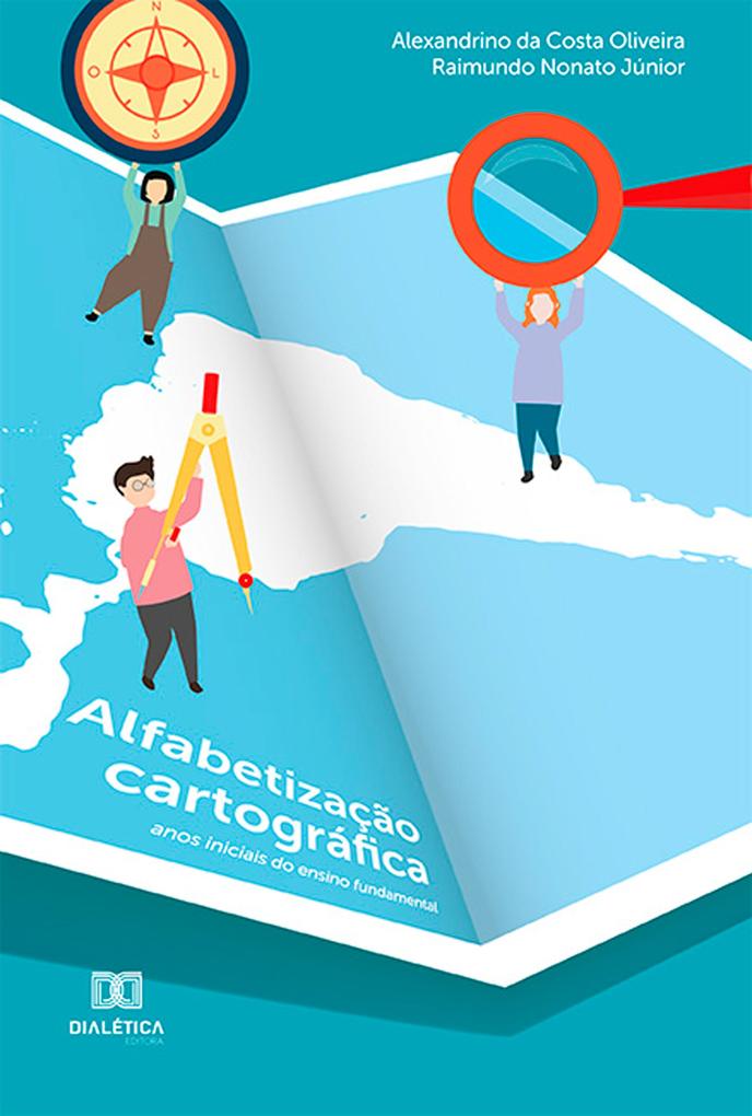 Alfabetização cartográfica - Alexandrino da Costa Oliveira/ Raimundo Nonato Júnior
