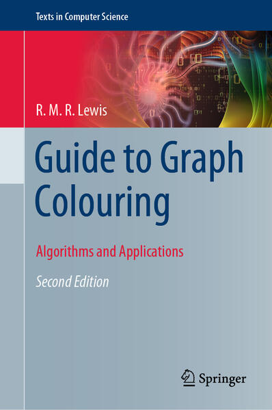 Guide to Graph Colouring - R. M. R. Lewis