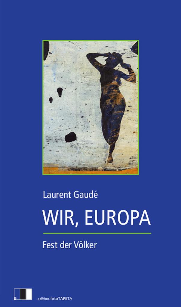 WIR EUROPA. - Laurent Gaudé