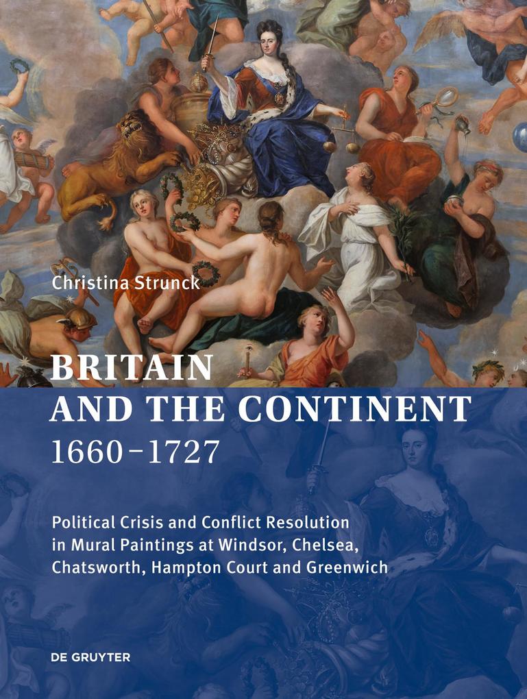 Britain and the Continent 1660'1727 - Christina Strunck