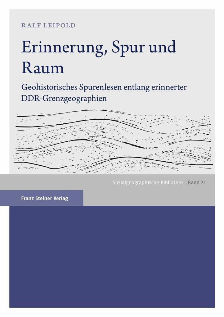 Erinnerung Spur und Raum - Ralf Leipold