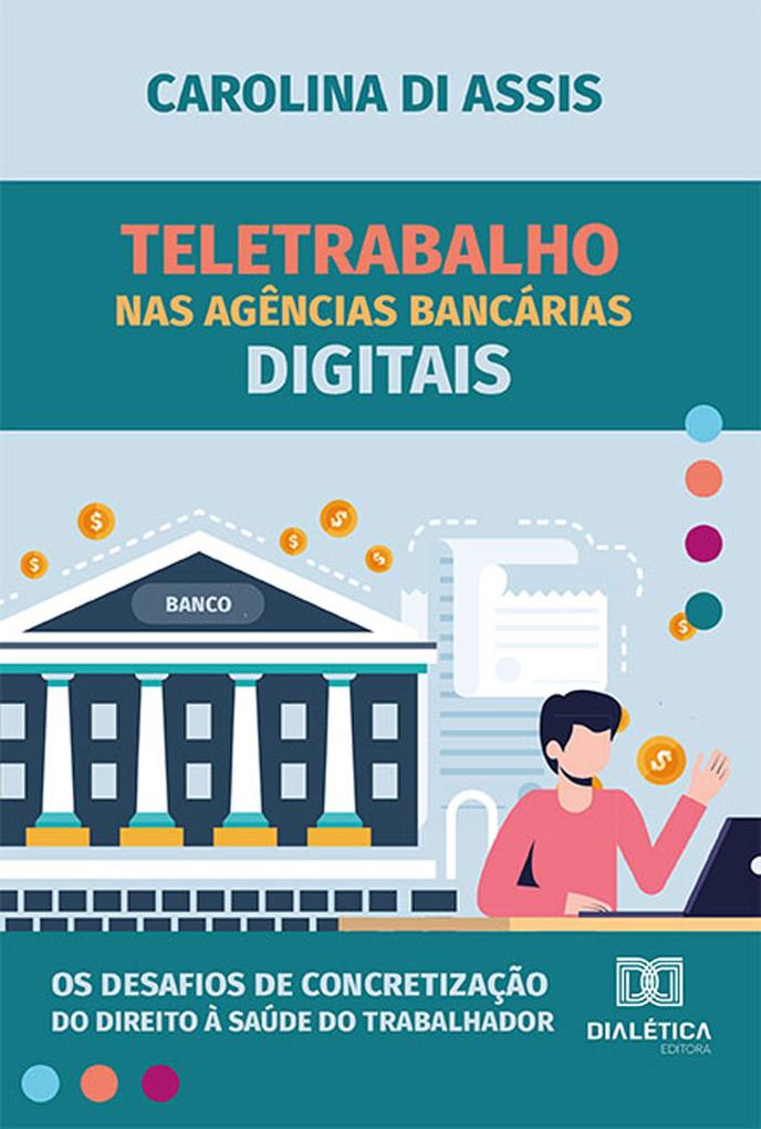 Teletrabalho nas agências bancárias digitais - Carolina Di Assis